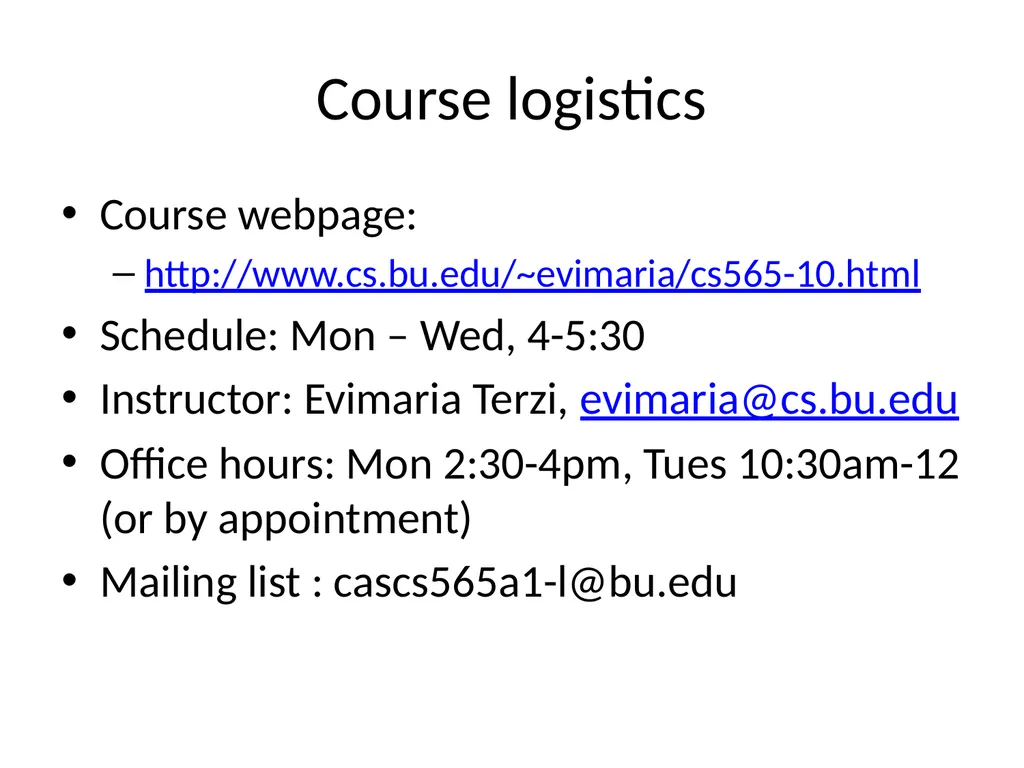 CAS CS 565, Data Mining Course logistics Course - slide 2 of 31