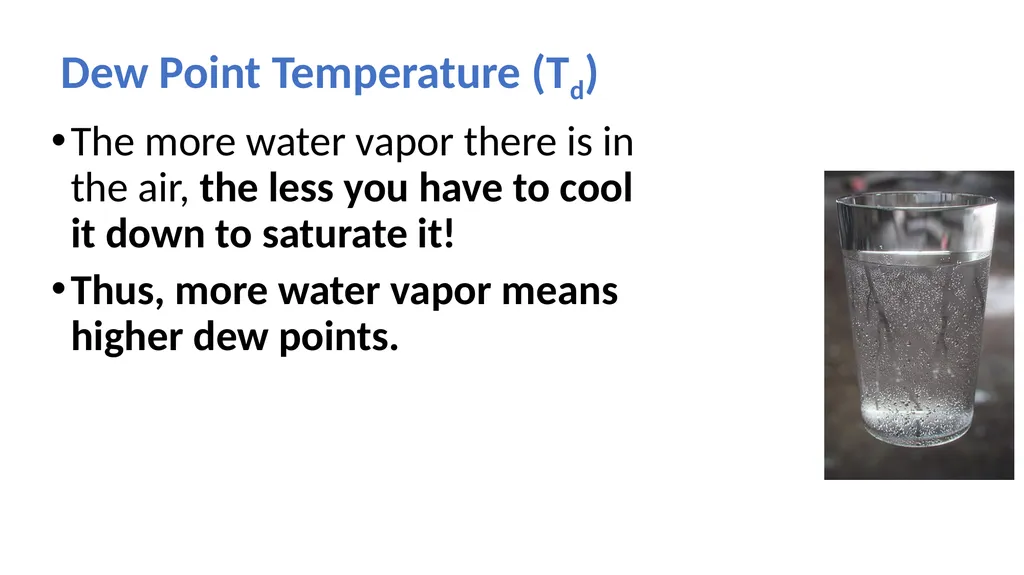 Atmospheric Sciences 101 2024 Humidity Humidity is - slide 9 of 28