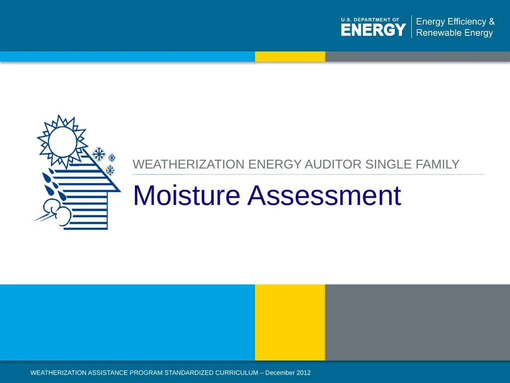Moisture Assessment WEATHERIZATION ENERGY AUDITOR