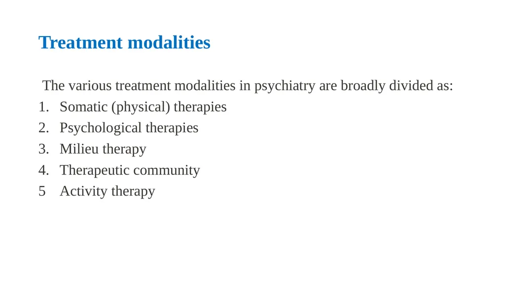 THERAPEUTIC MODALITIES IN PSYCHIATRY MR. SAGAR.S.H - slide 9 of 59
