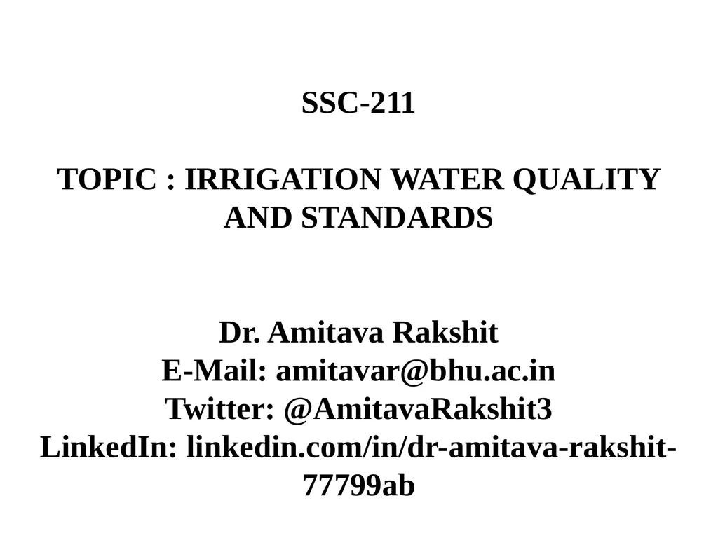 SSC-211 TOPIC : IRRIGATION WATER QUALITY AND