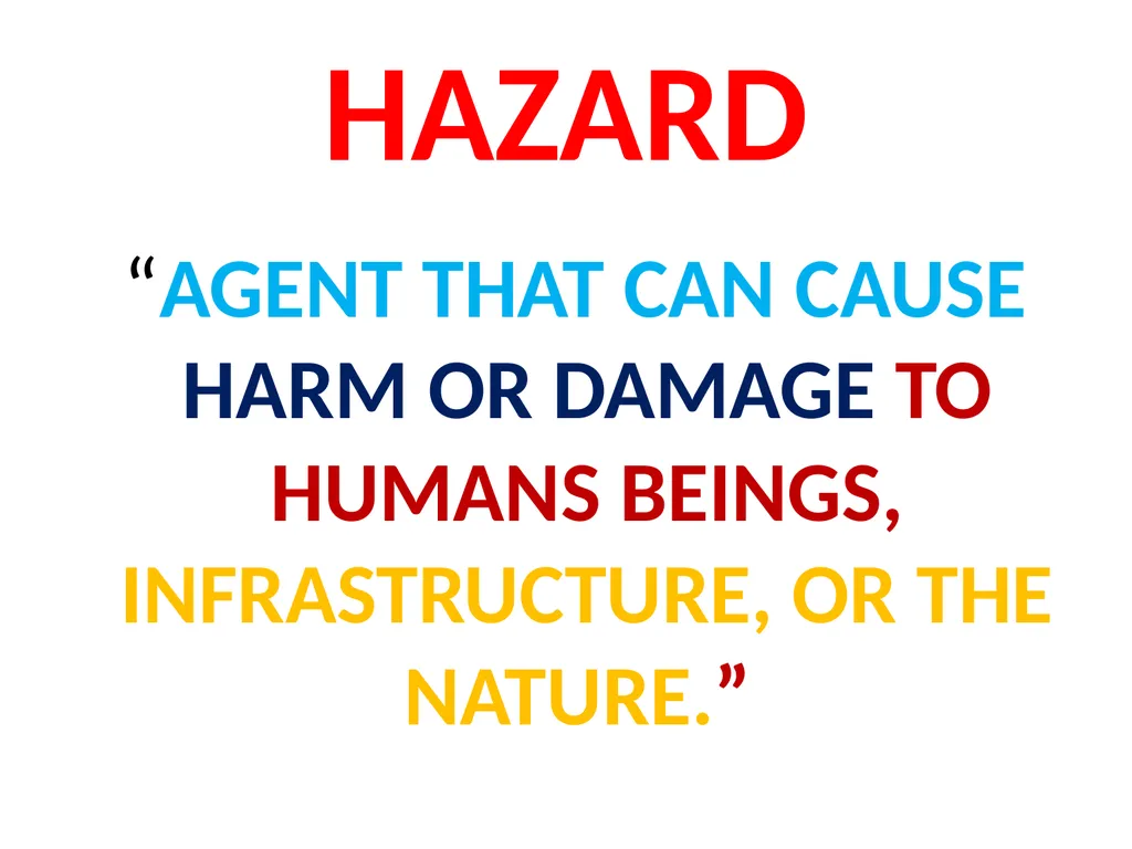 ENVIRONMENTAL HAZARDS & DISASTER HAZARD “AGENT - slide 2 of 7