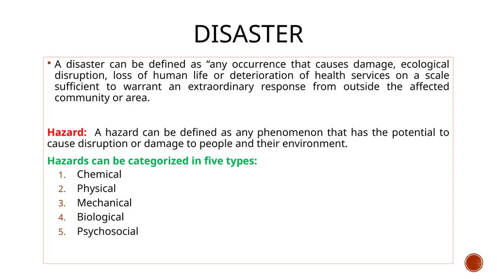 Disaster Management Disaster A disaster can be - slide 2 of 11