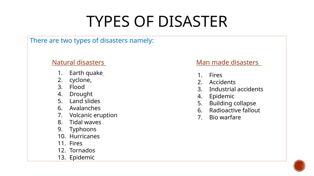 Disaster Management Disaster A disaster can be - slide 3 of 11