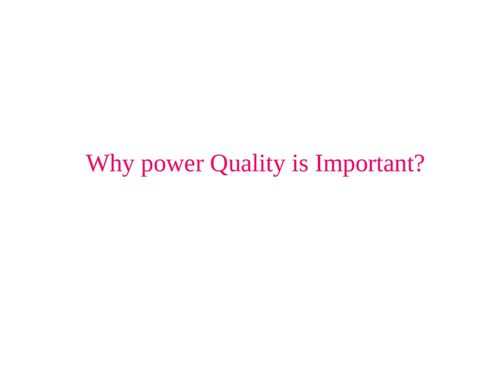 Power Quality by Rajini Kanth P Assistant - slide 3 of 16