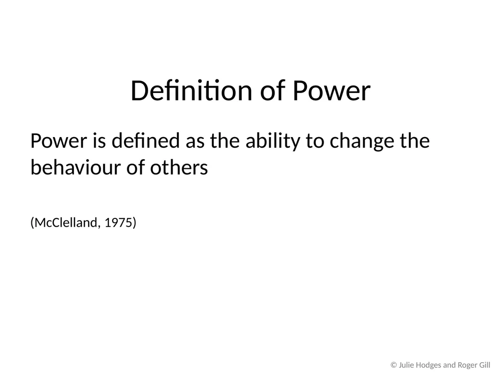 © Julie Hodges and Roger Gill Chapter 12 Power, - slide 4 of 18