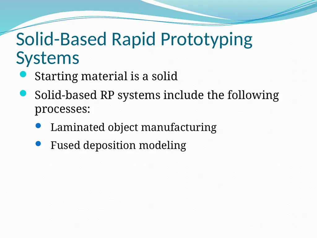 Solid-Based Rapid Prototyping Systems Starting - slide 1 of 14