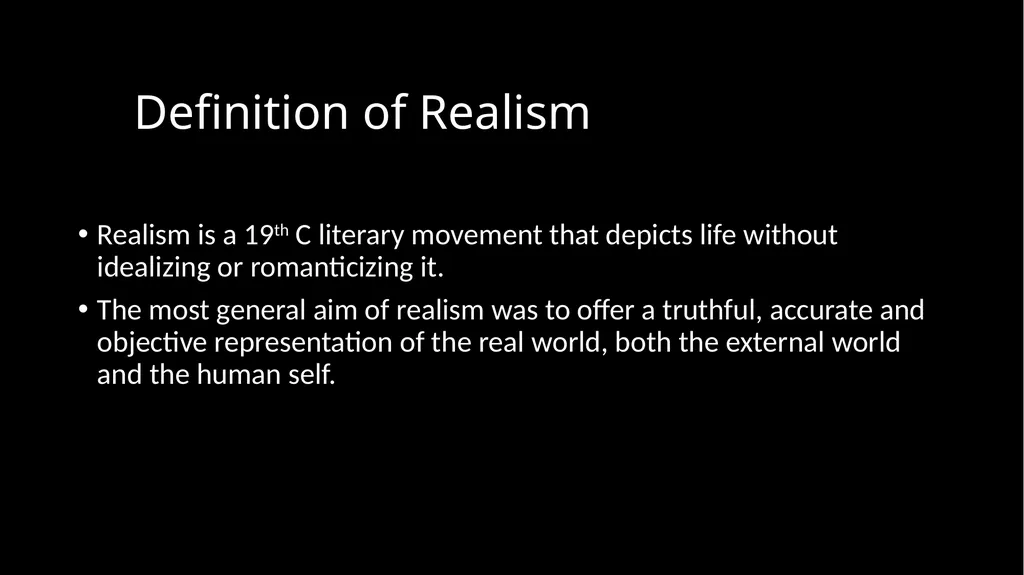 Realism and Naturalism Literary time period - slide 3 of 10