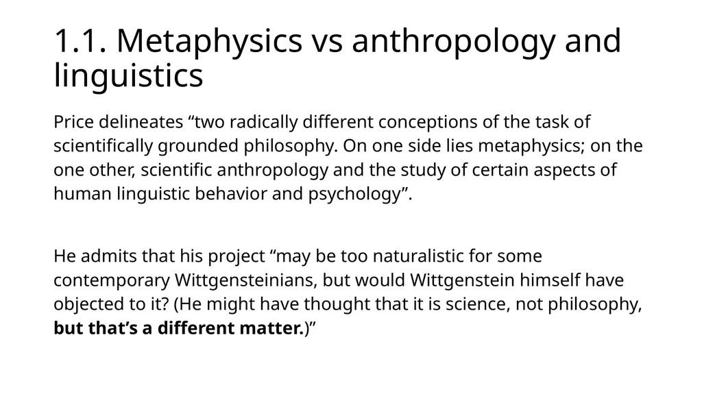 How Wittgensteinian is Huw Price’s Naturalism? by - slide 9 of 23