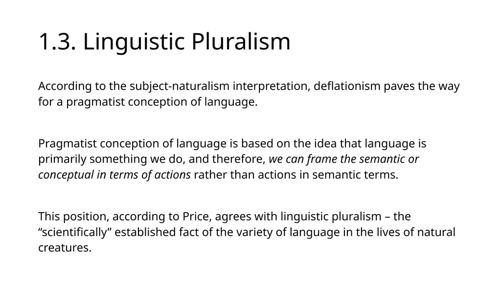 How Wittgensteinian is Huw Price’s Naturalism? by - slide 13 of 23