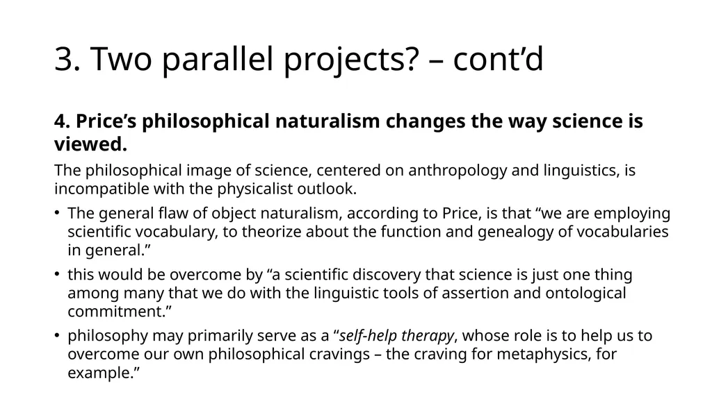How Wittgensteinian is Huw Price’s Naturalism? by - slide 23 of 23