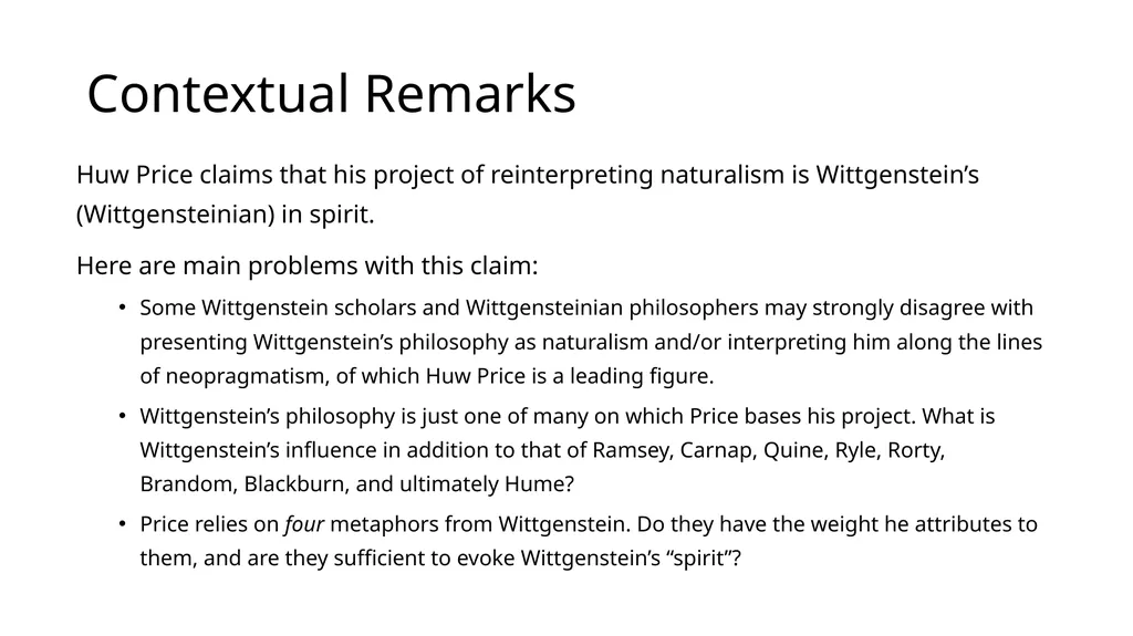 How Wittgensteinian is Huw Price’s Naturalism? by - slide 2 of 23