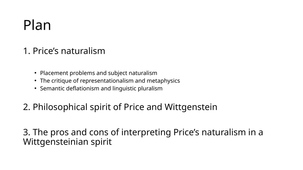 How Wittgensteinian is Huw Price’s Naturalism? by - slide 3 of 23