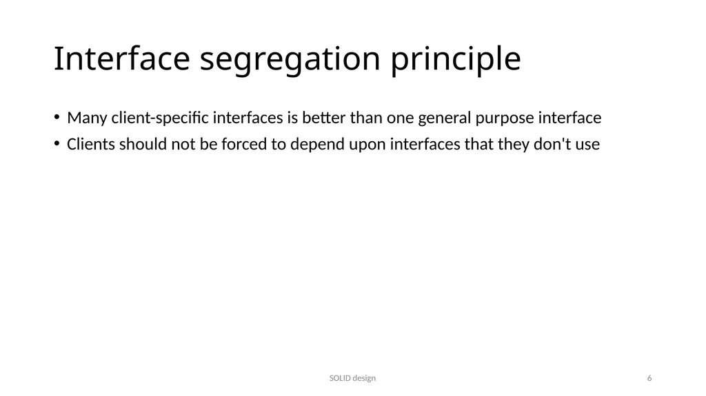 SOLID design Five design principles SOLID design 1 - slide 6 of 8