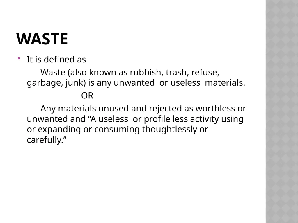 Solid waste management waste It is defined as - slide 2 of 35