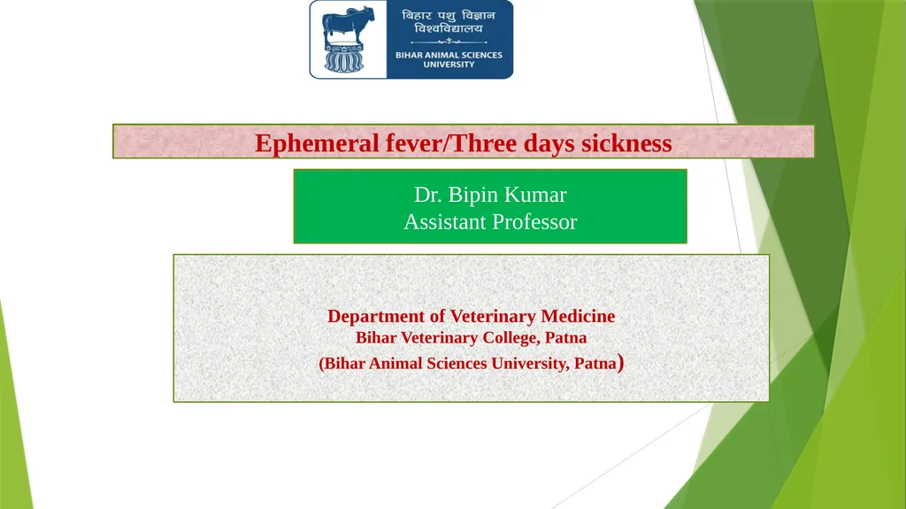 Ephemeral fever/Three days sickness Dr. Bipin - slide 1 of 7