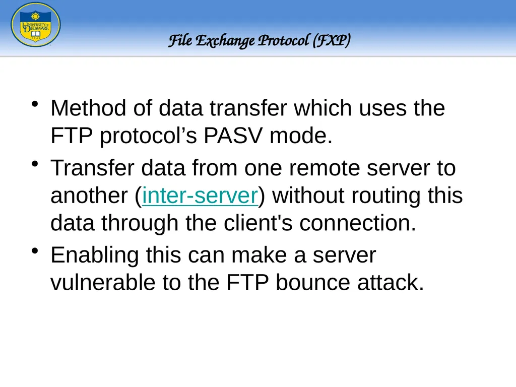 FTP - File Transfer Protocol TFTP – Trivial FTP - slide 30 of 30