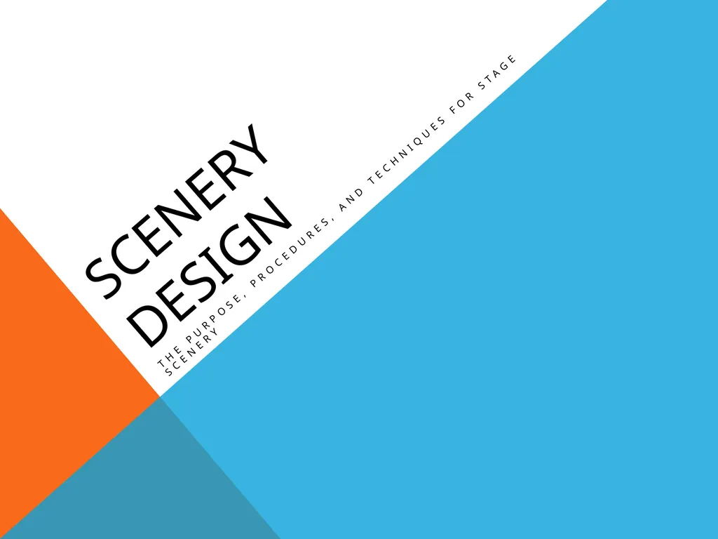 SCENERY DESIGN The purpose, procedures, and - slide 1 of 27