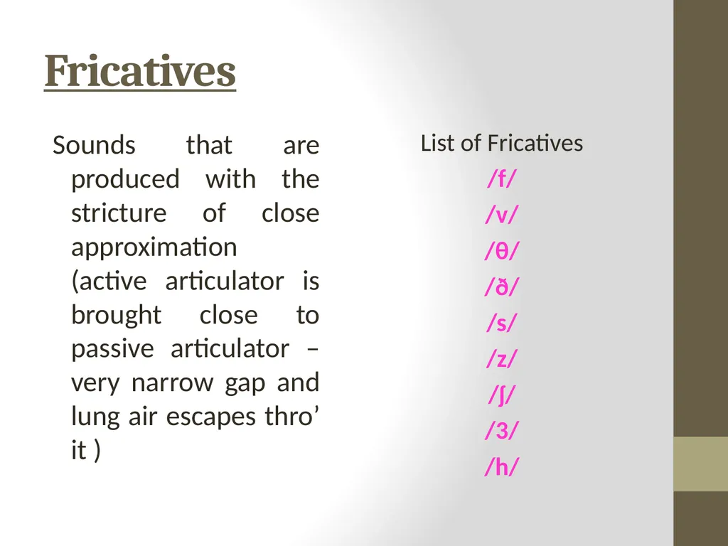 CLASSIFICATION OF CONSONANTS ACCORDING TO MANNER - slide 11 of 17