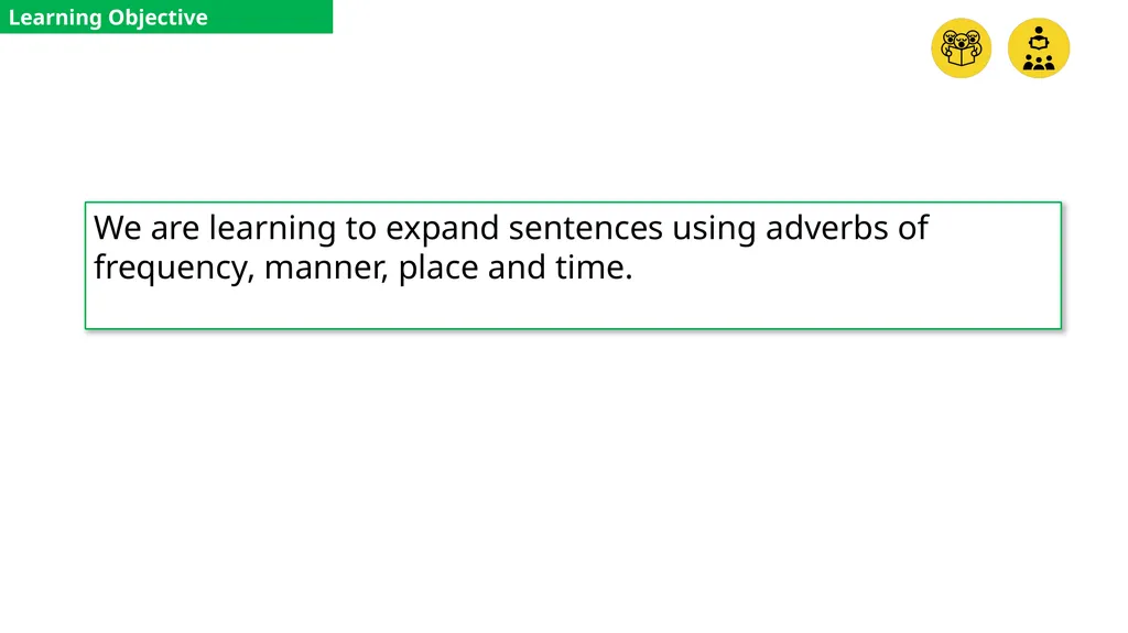 Year: 4 Term: 1 Objective: Expand sentences using - slide 2 of 25