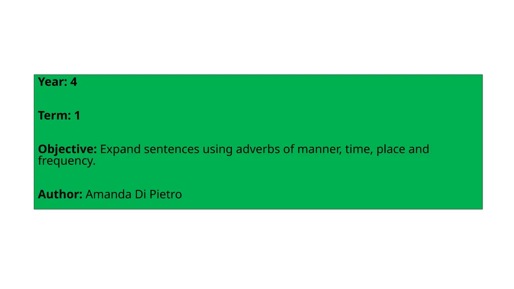 Year: 4 Term: 1 Objective: Expand sentences using - slide 1 of 25