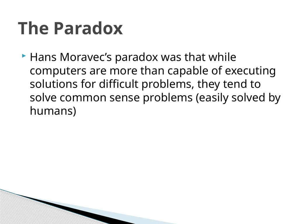 Moravec’s Paradox The Background Information Hans - slide 3 of 13
