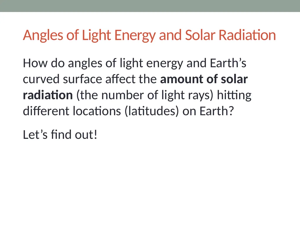 The sun’s effect on climate Lesson 2B Why Are - slide 6 of 15
