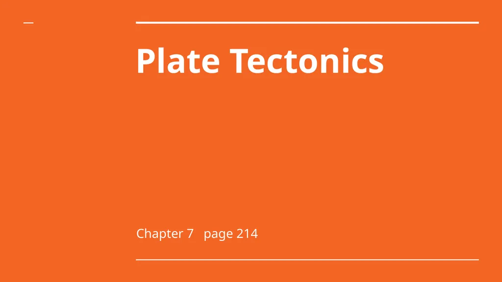 Plate Tectonics Chapter 7 page 214 Earth’s crust - slide 1 of 17