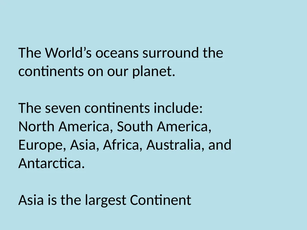 Fun Facts: Continents and Oceans There are five - slide 4 of 10