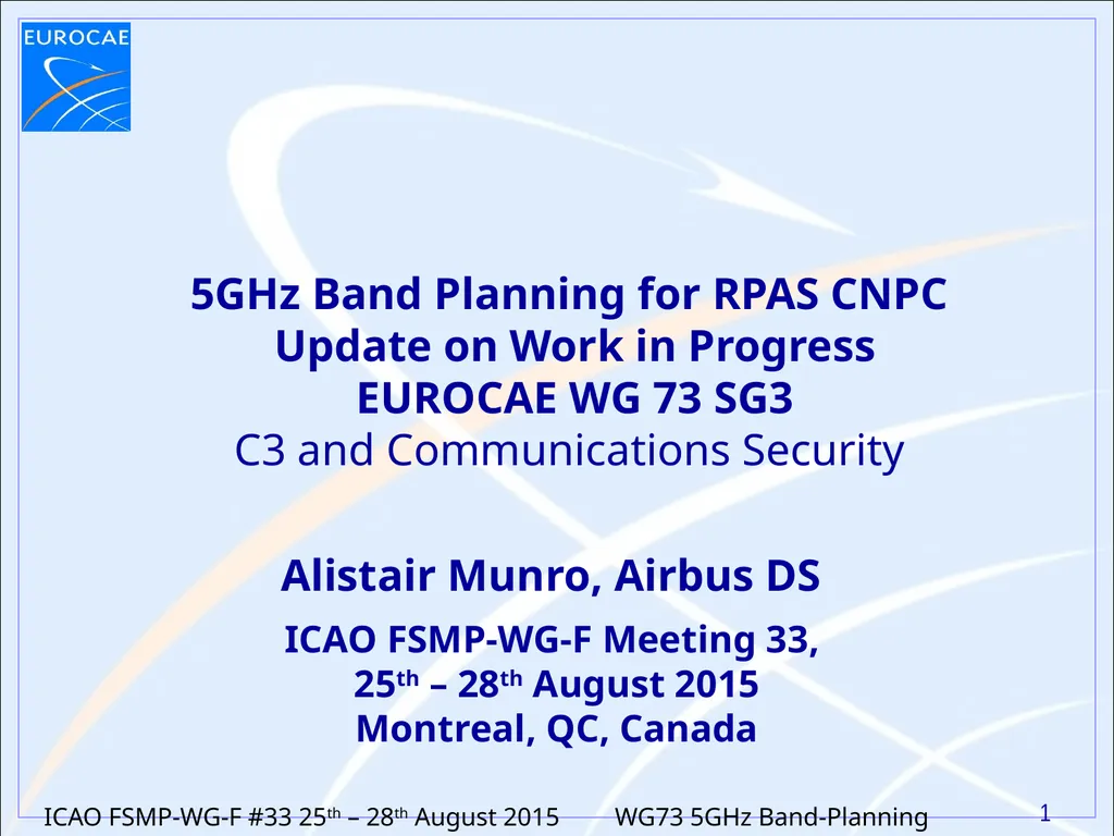 5GHz Band Planning for RPAS CNPC Update on Work in - slide 1 of 11