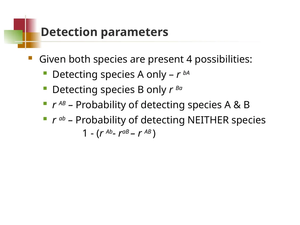 Species interaction models Goal Determine whether - slide 9 of 26