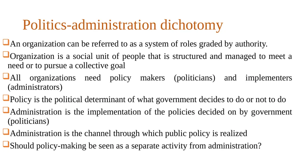 Politics-Administration Dichotomy Scope and Nature - slide 9 of 17