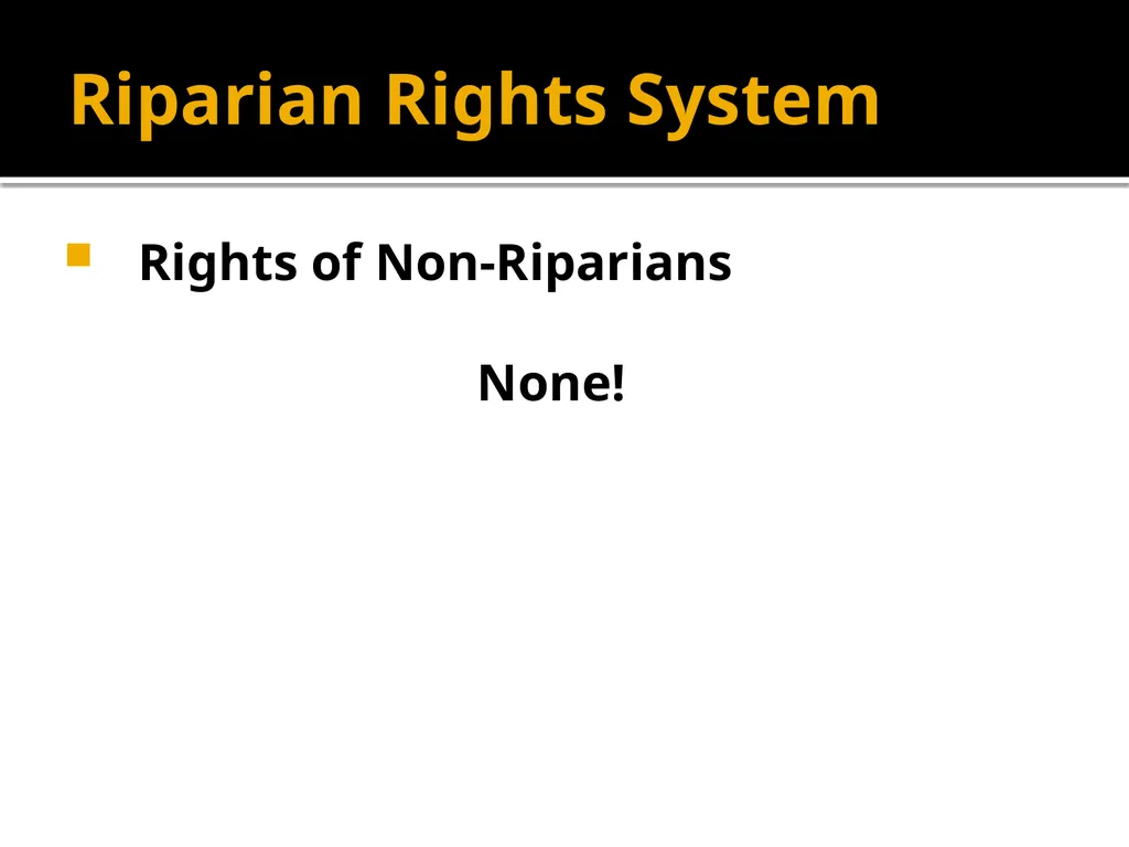 Water in Watercourses Riparian Rights System What - slide 3 of 20