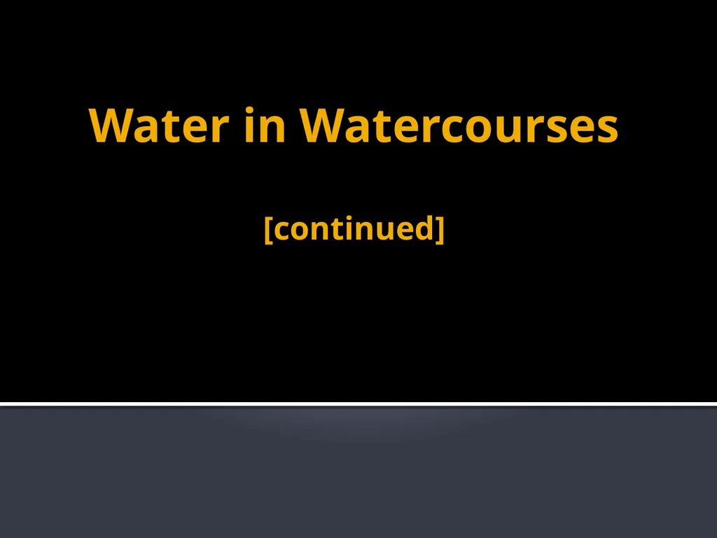 Water in Watercourses Riparian Rights System What - slide 6 of 20