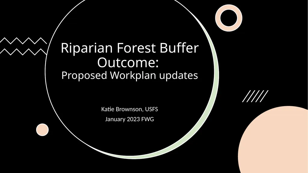 Riparian Forest Buffer Outcome: Proposed Workplan - slide 1 of 14