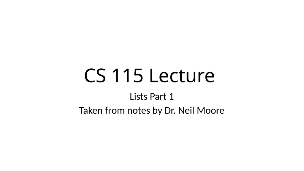 CS 115 Lecture Lists Part 1 Taken from notes by