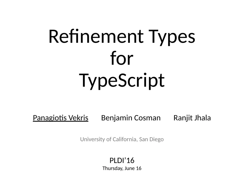 Refinement Types for TypeScript Panagiotis Vekris - slide 1 of 92