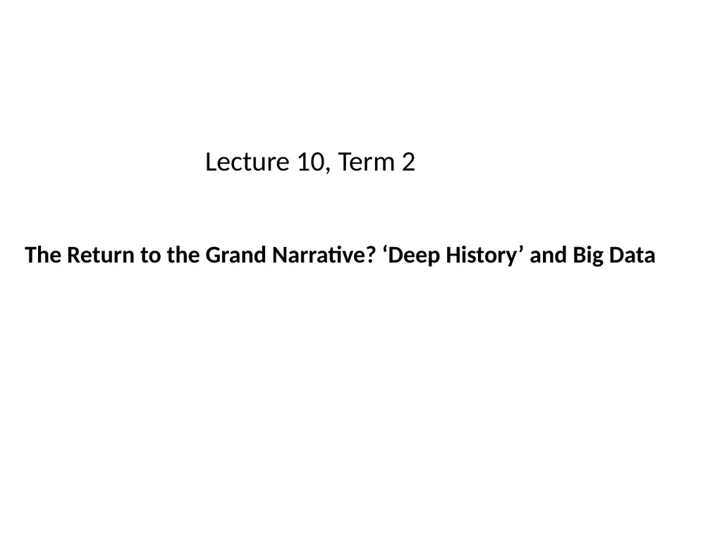 Lecture 10, Term 2 The Return to the Grand - slide 1 of 28