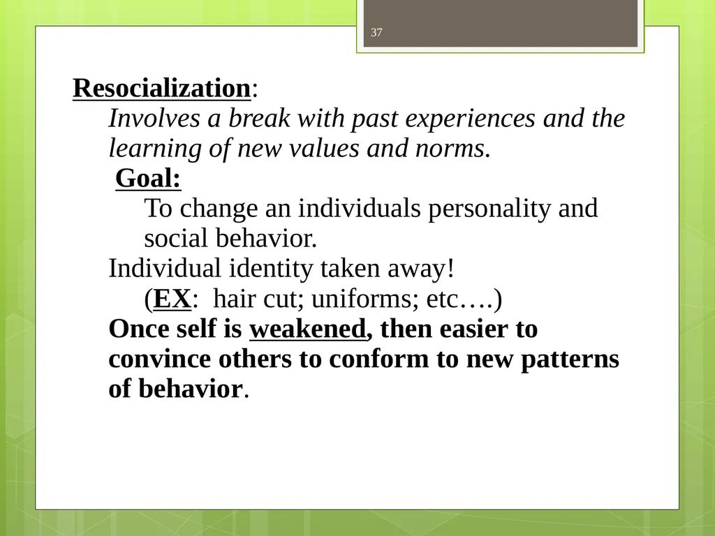 CHAPTER 5 Socializing the Individual Section 1: - slide 37 of 38