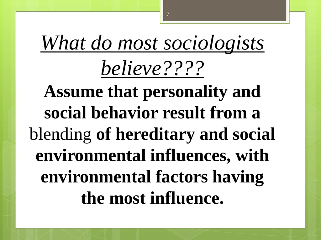 CHAPTER 5 Socializing the Individual Section 1: - slide 7 of 38