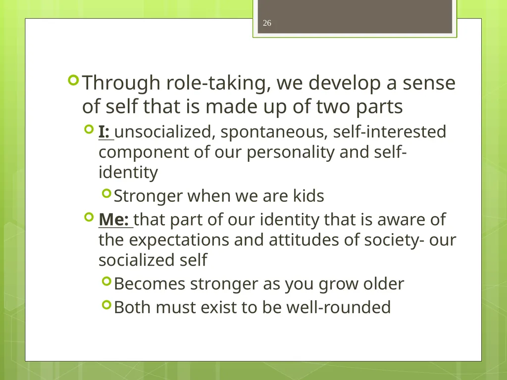 CHAPTER 5 Socializing the Individual Section 1: - slide 26 of 38