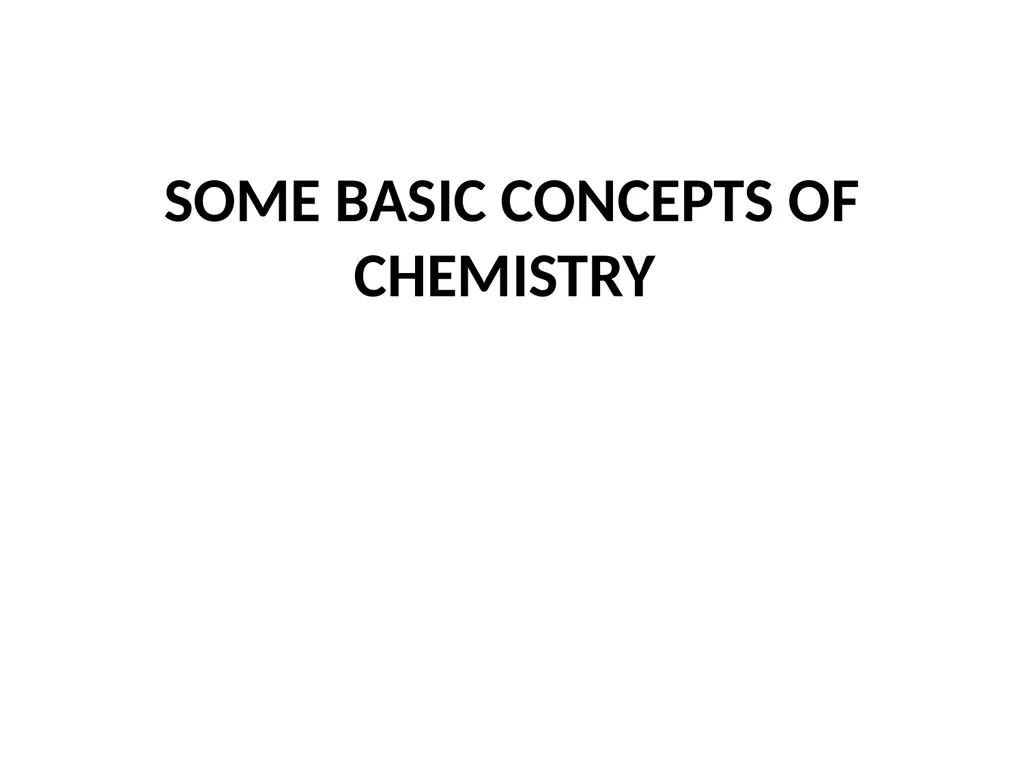 SOME BASIC CONCEPTS OF CHEMISTRY CHEMISTRY - slide 1 of 24