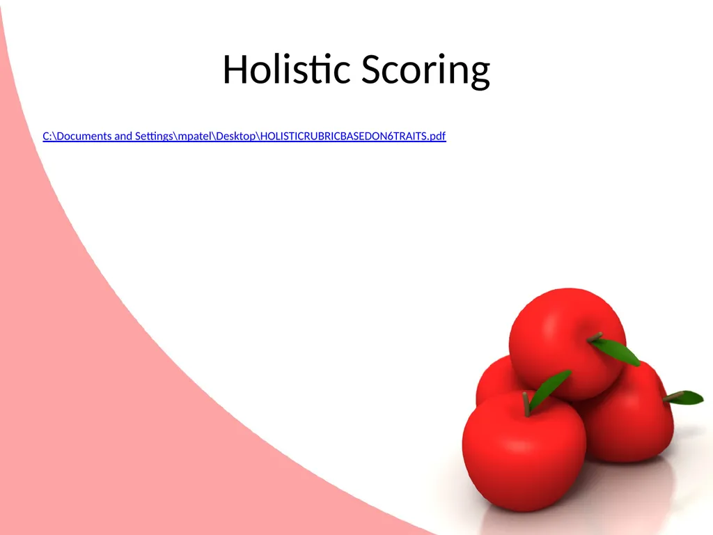 Holistic and 6+Traits Scoring Is it really apples - slide 4 of 12