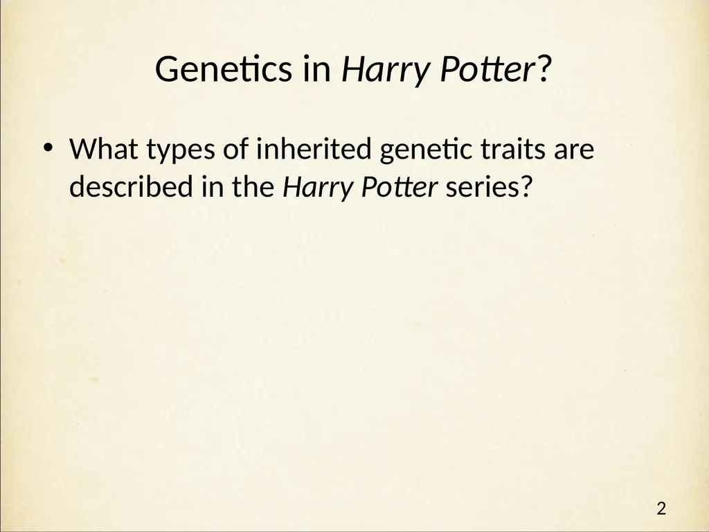 Genetics in Harry Potter’s World Lesson 1 - slide 2 of 29