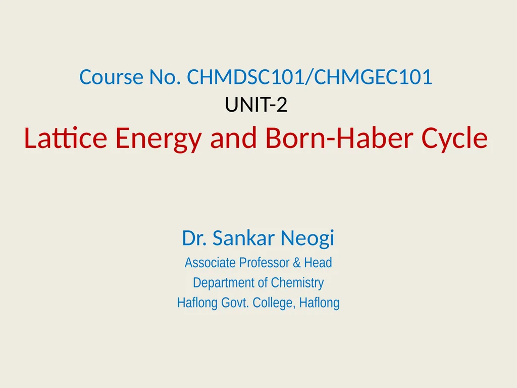 Course No. CHMDSC101/CHMGEC101 UNIT-2 Lattice - slide 1 of 22