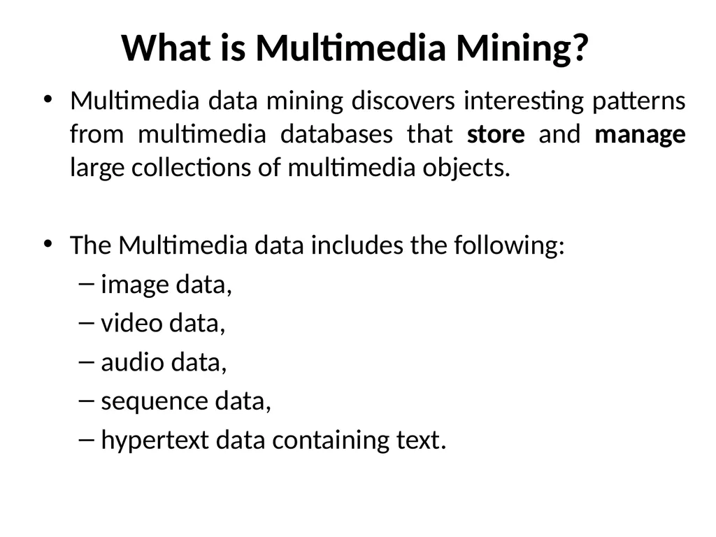 Multimedia Data Mining - extracting interesting - slide 2 of 11
