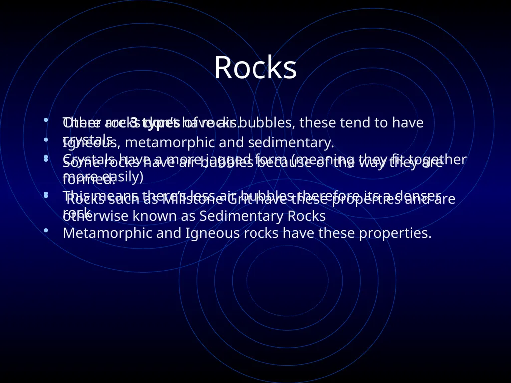 Rocks Rocks There are 3 types of rocks. Igneous, - slide 2 of 10