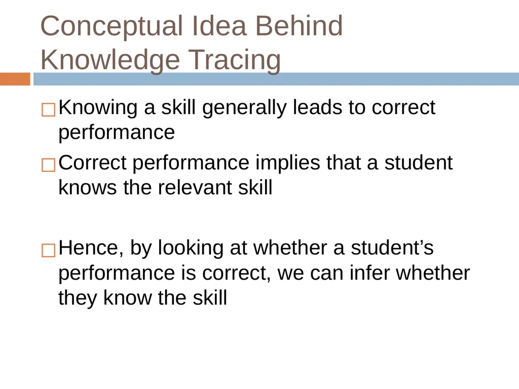 Knowledge Tracing Week 9 Goal of Knowledge Tracing - slide 42 of 167