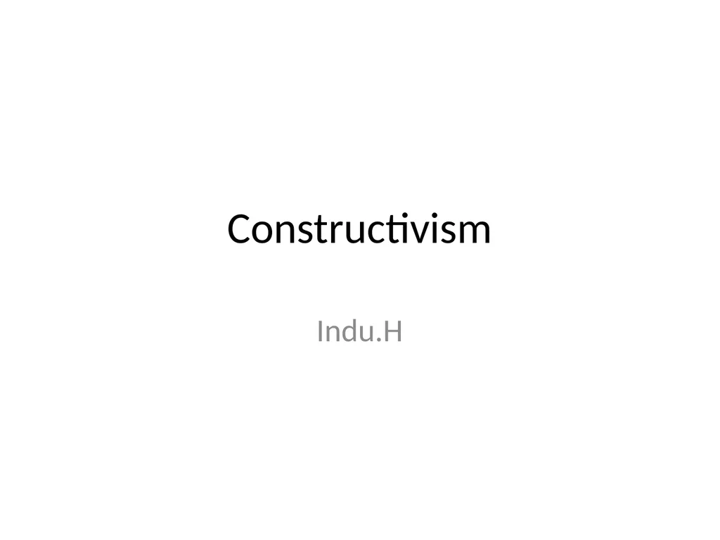 Constructivism Indu.H Learning through real-world - slide 1 of 17