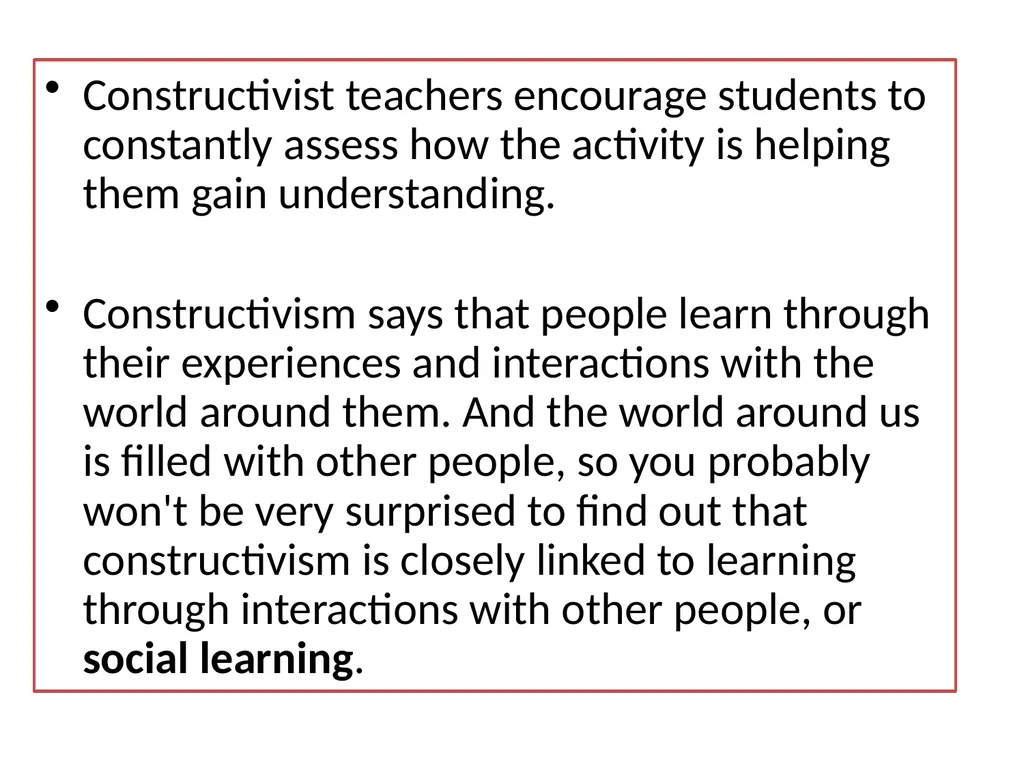 Constructivism Indu.H Learning through real-world - slide 8 of 17